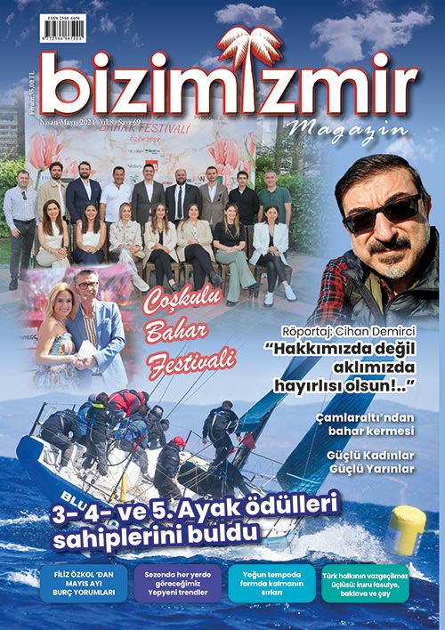 BİZİMİZMİR MAGAZİN 2024 NİSAN- MAYIS